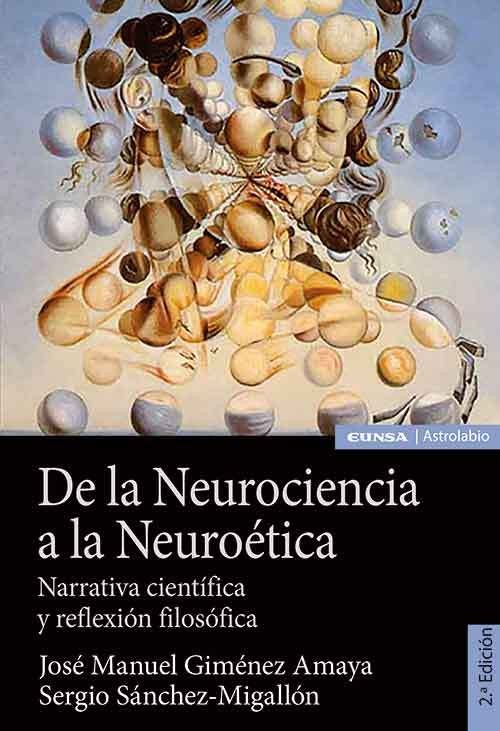 DE LA NEUROCIENCIA A LA NEUROETICA