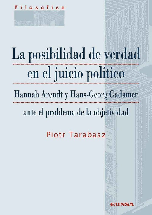POSIBILIDAD DE VERDAD EN EL JUICIO POLITICO, LA