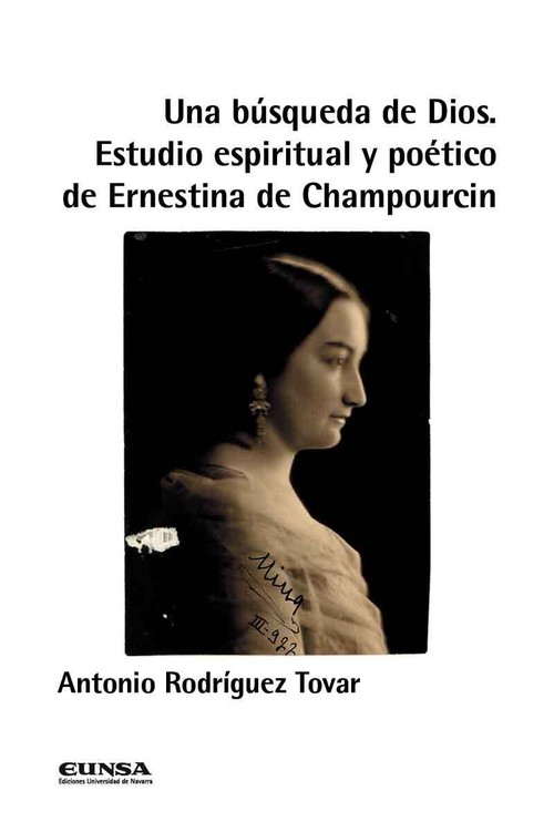 UNA BUSQUEDA DE DIOS ESTUDIO ESPIRITUAL Y POETICO DE ERNEST