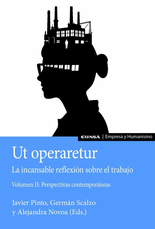 UT OPERARETUR II. LA INCANSABLE REFLEXION SOBRE EL TRABAJO