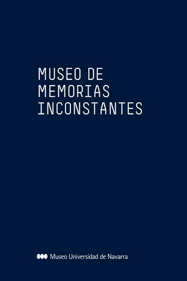 MUSEO DE MEMORIAS INCONSTANTES