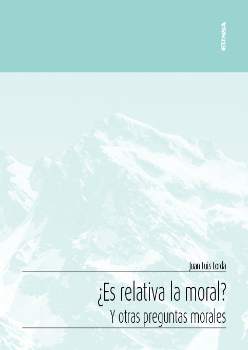 ES RELATIVA LA MORAL? Y OTRAS CUESTIONES