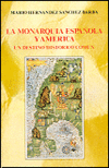MONARQUIA ESPA�OLA Y AMERICA