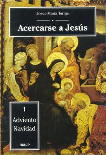 ACERCARSE A JESUS 01 ADVIENTO NAVIDAD
