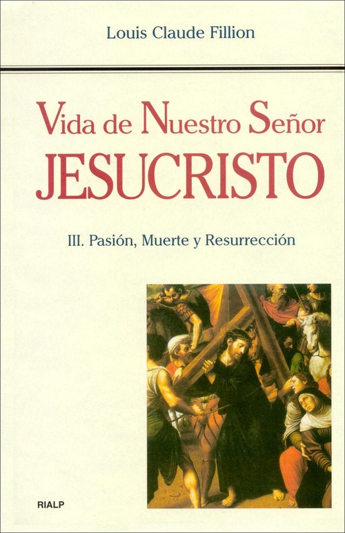 VIDA DE NUESTRO SE�OR JESUCRISTO III