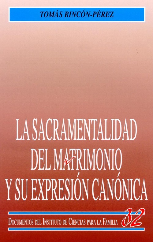 SACRAMENTALIDAD DEL MATRIMONIO Y SU E