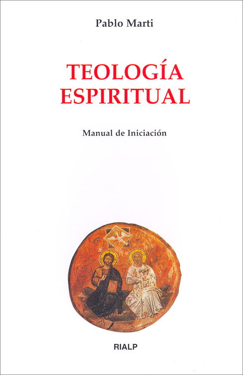 TEOLOGIA ESPIRITUAL MANUAL DE INICIACION