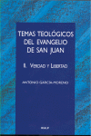 TEMAS TEOLOGICOS DEL EVANGELIO DE SAN JUAN II