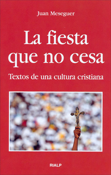 FIESTA QUE NO CESA TEXTOS DE UNA CULTURA CRISTIANA