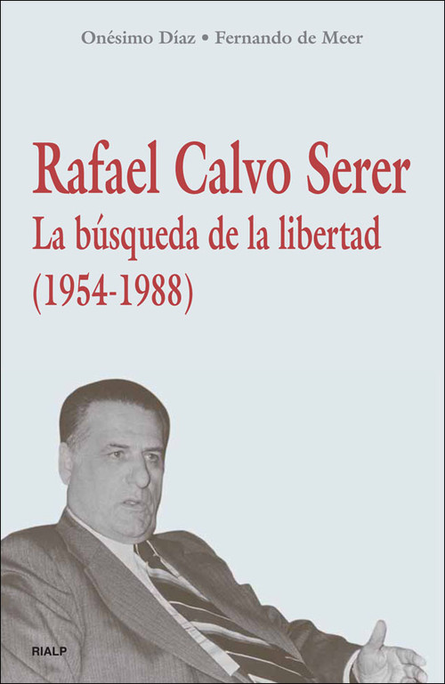RAFAEL CALVO SERER LA BUSQUEDA DE LA LIBERTAD
