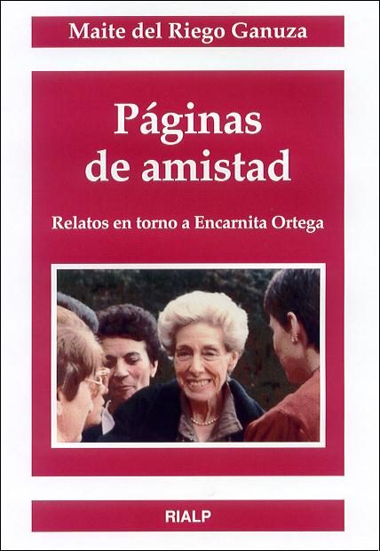 PAGINAS DE AMISTAD, RELATOS EN TORNO A ENCARNITA ORTEGA
