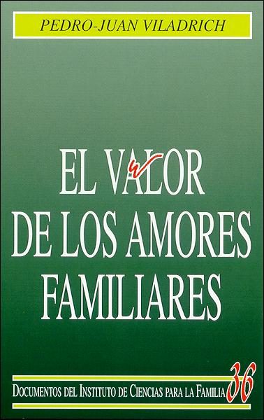 VALOR DE LOS AMORES FAMILIARES,EL