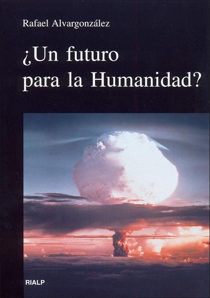 UN FUTURO PARA LA HUMANIDAD?