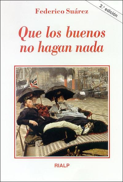QUE LOS BUENOS NO HAGAN NADA