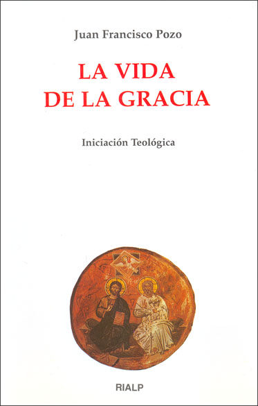 VIDA DE LA GRACIA,LA