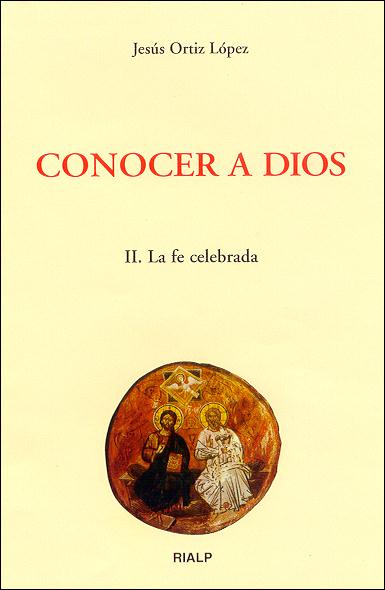 CONOCER A DIOS II, LA FE CELEBRADA