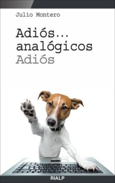 ADIOS... ANALOGICOS, ADIOS