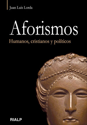 AFORISMOS, HUMANOS, CRISTIANOS Y POLITICOS
