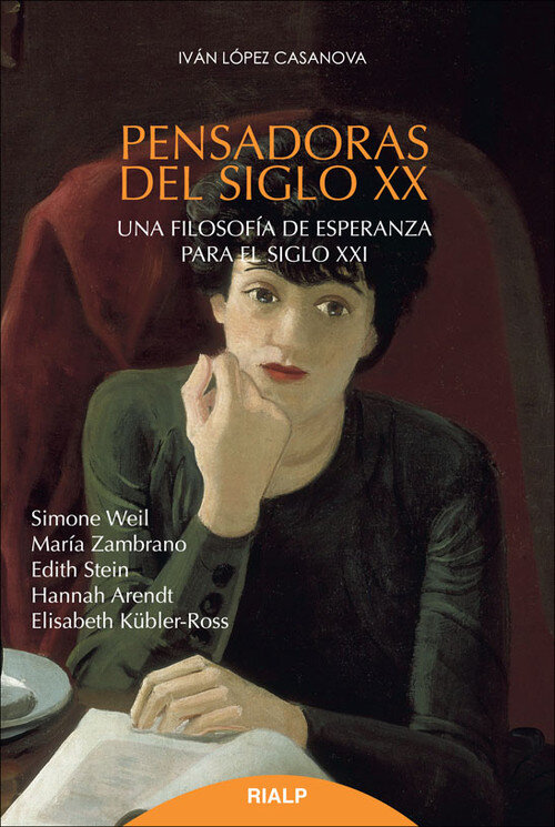 PENSADORAS DEL SIGLO XX (UNA FILOSOFIA DE ESPERANZA PARA EL