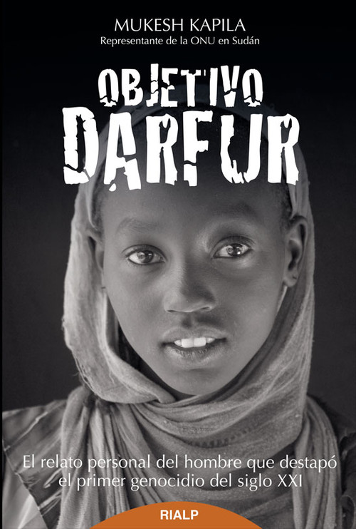 OBJETIVO DARFUR EL RELATO PERSONAL DEL HOMBRE QUE DESTAPO EL
