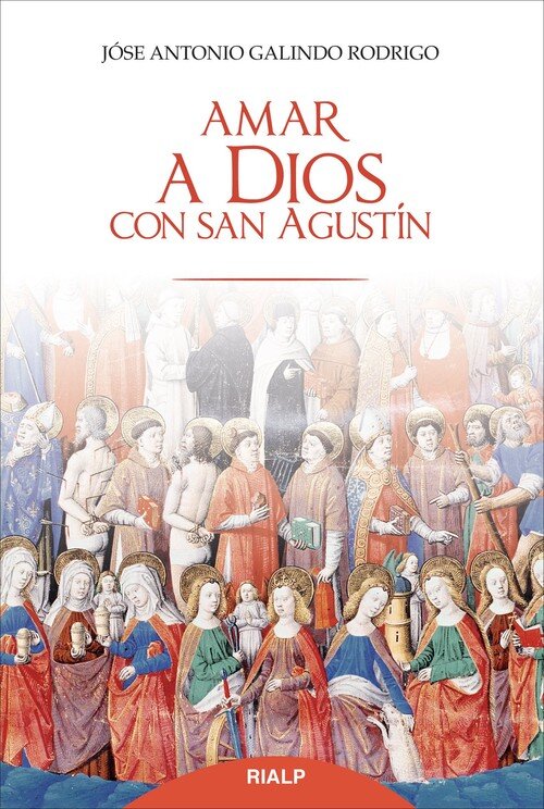 AMAR A DIOS CON SAN AGUSTIN