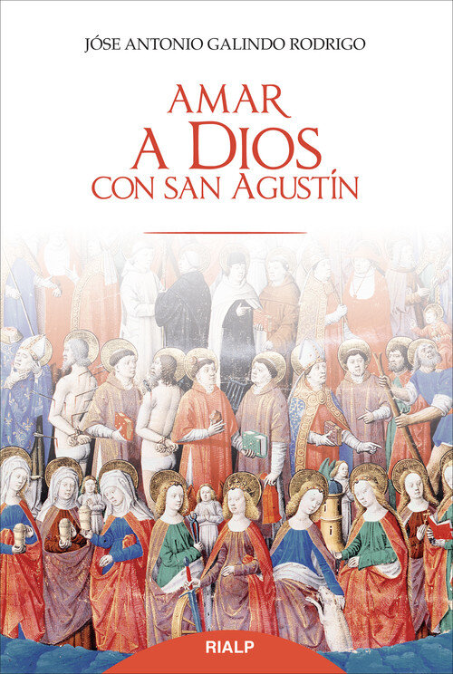 AMAR A DIOS CON SAN AGUSTIN
