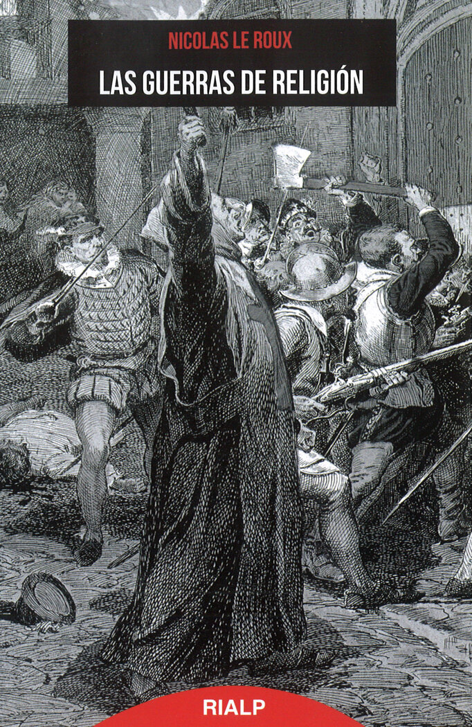 GUERRAS DE RELIGION, LAS