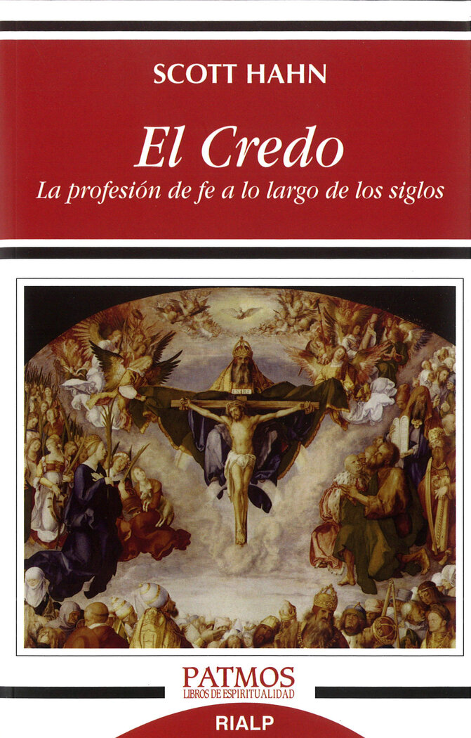 CREDO, EL. LA PROFESION DE FE A LO LARGO DE LOS SIGLOS