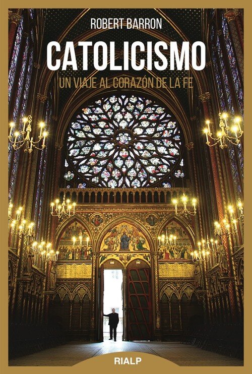 CATOLICISMO UN VIAJE AL CORAZON DE LA FE