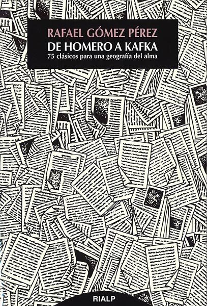 DE HOMERO A KAFKA. 75 CLASICOS PARA UNA GEOGRAFIA DEL ALMA