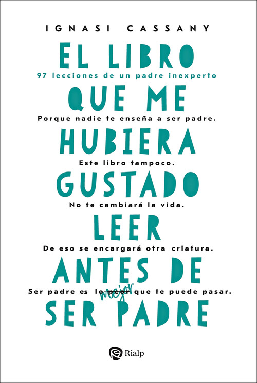 LIBRO QUE ME HUBIERA GUSTADO LEER ANTES DE SER PADRE, EL