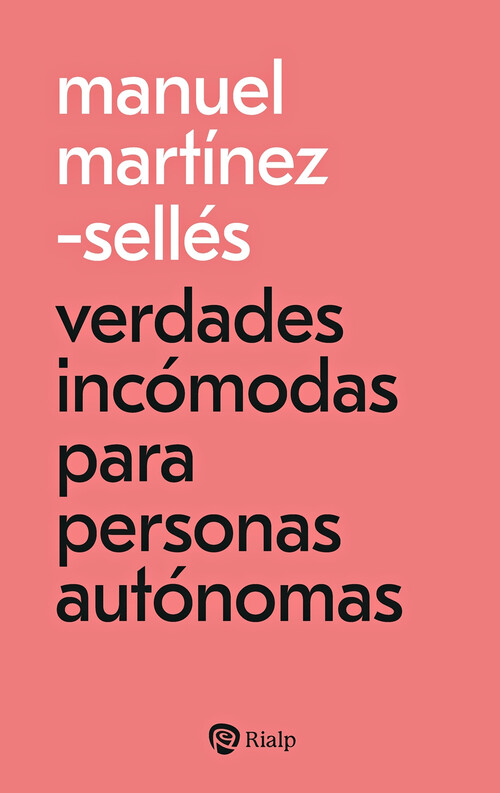 VERDADES INCOMODAS PARA PERSONAS AUTONOMAS