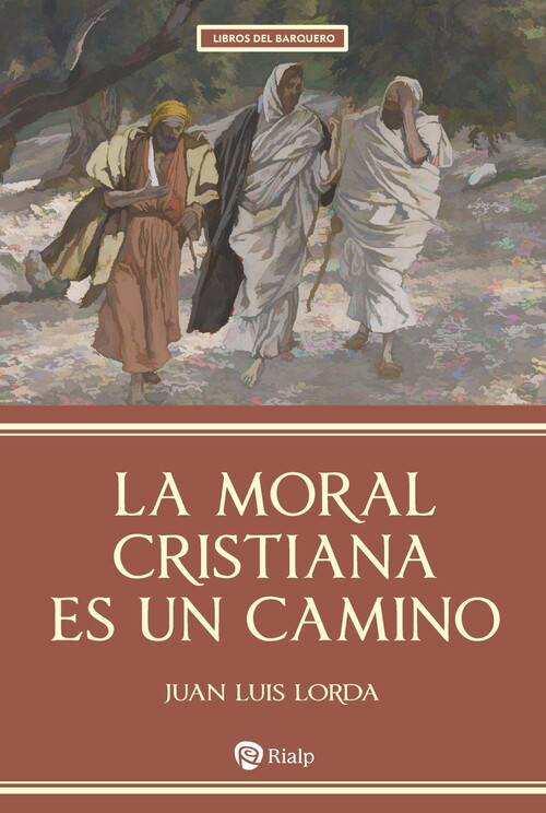 MORAL CRISTIANA ES UN CAMINO, LA