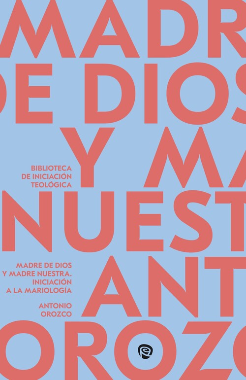MADRE DE DIOS Y MADRE NUESTRA