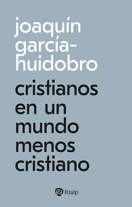 CRISTIANOS EN UN MUNDO MENOS CRISTIANO