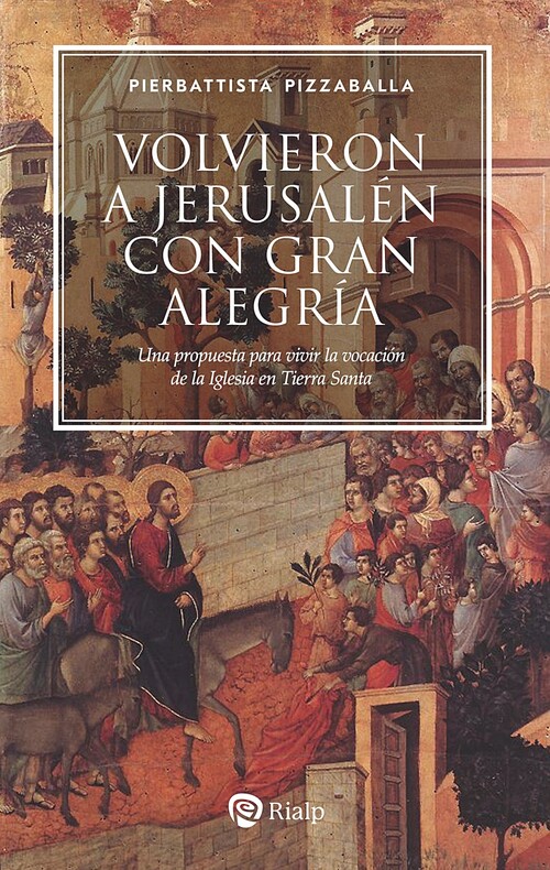VOLVIERON A JERUSALEN CON GRAN ALEGRIA