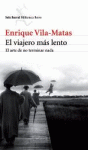 VIAJERO MAS LENTO, EL