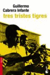 TRES TRISTES TIGRES