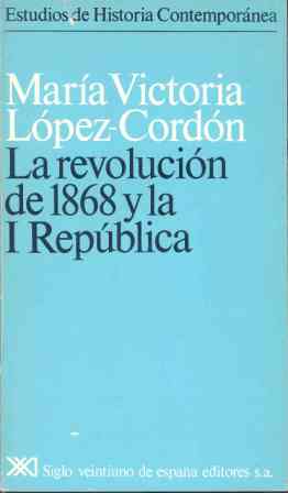 REVOLUCION DE 1868 Y LA I REPUBLICA, LA