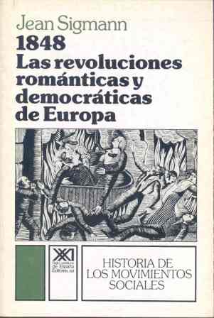 1848. LAS REVOLUCIONES ROMANTICAS Y DEMOCRATICAS DE EUROPA