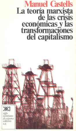TEORIA MARXISTA DE LAS CRISIS ECONOMICAS Y LAS TRANSFORMACIO