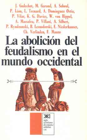 ABOLICION DEL FEUDALISMO EN EL MUNDO OCCIDENTAL, LA