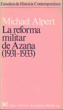 REFORMA MILITAR DE AZA�A (1931-1933), LA