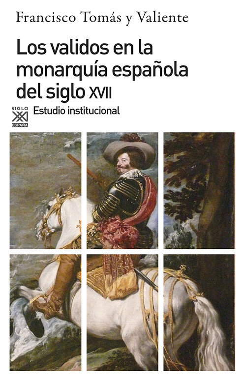VALIDOS EN LA MONARQUIA DEL SIGLO XVII, LOS