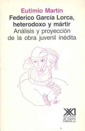 FEDERICO GARCIA LORCA, HETERODOXO Y MARTIR