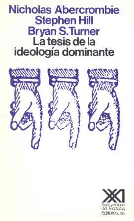 TESIS DE LA IDEOLOGIA DOMINANTE, LA