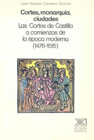 CORTES, MONARQUIA, CIUDADES