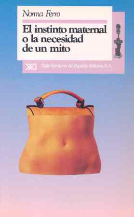 INSTINTO MATERNAL O LA NECESIDAD DE UN MITO, EL