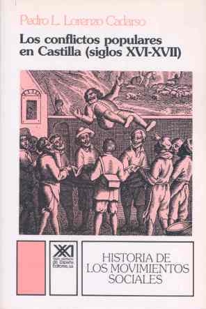 CONFLICTOS POPULARES EN CASTILLA (SIGLOS XVI-XVII), LOS