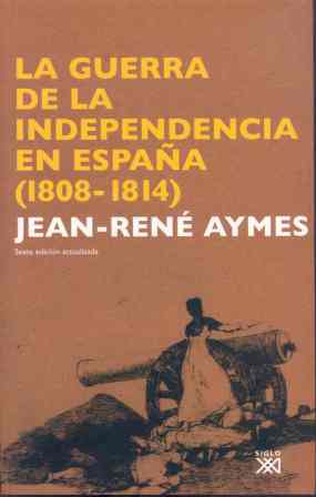 GUERRA DE LA INDEPENDENCIA EN ESPAA (1808-1814), LA